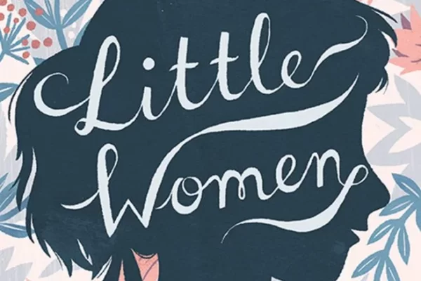 How Little Women Continues to Inspire New Generations Through Film